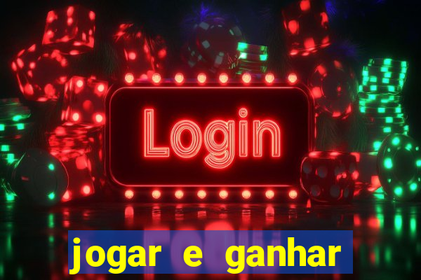 jogar e ganhar dinheiro real