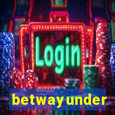 betwayunder