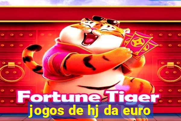 jogos de hj da euro