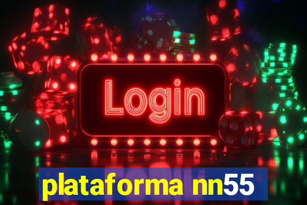 plataforma nn55