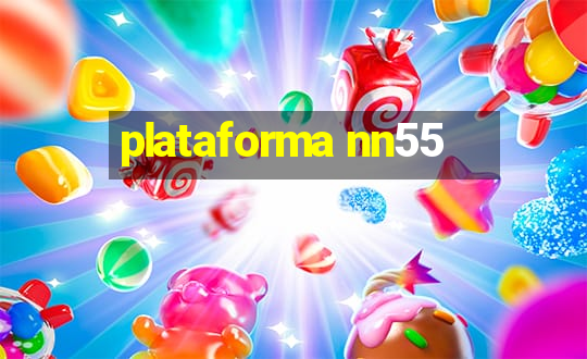 plataforma nn55