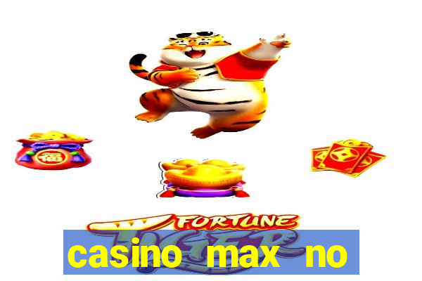 casino max no deposit bonus