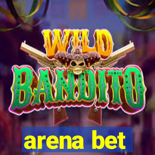 arena bet