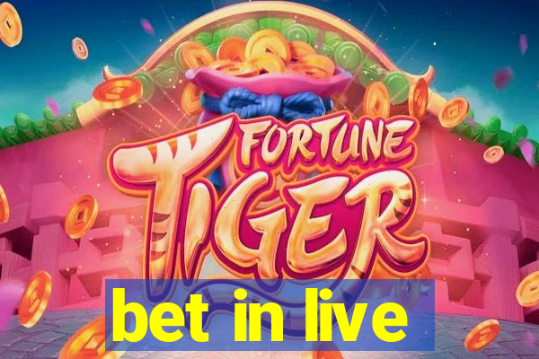 bet in live