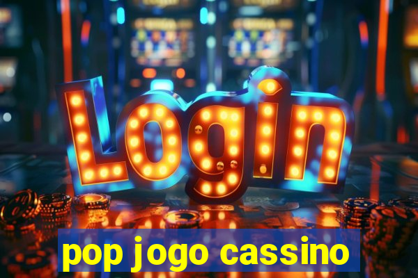 pop jogo cassino