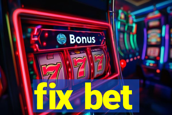 fix bet