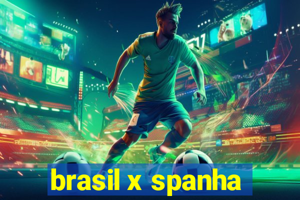 brasil x spanha