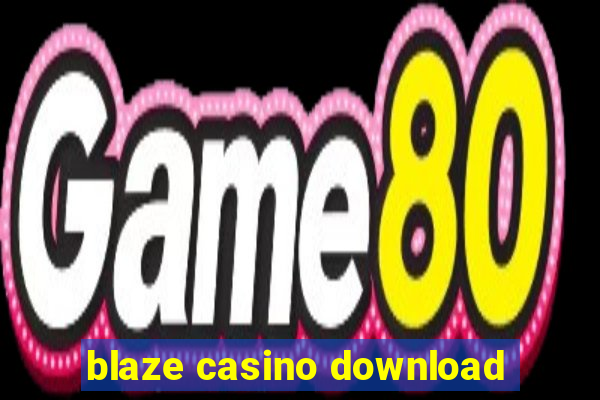 blaze casino download