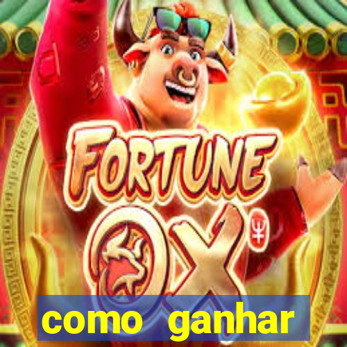 como ganhar dinheiro jogando grátis