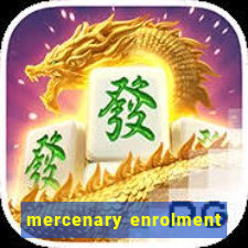 mercenary enrolment