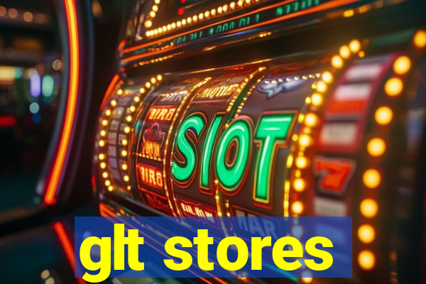 glt stores