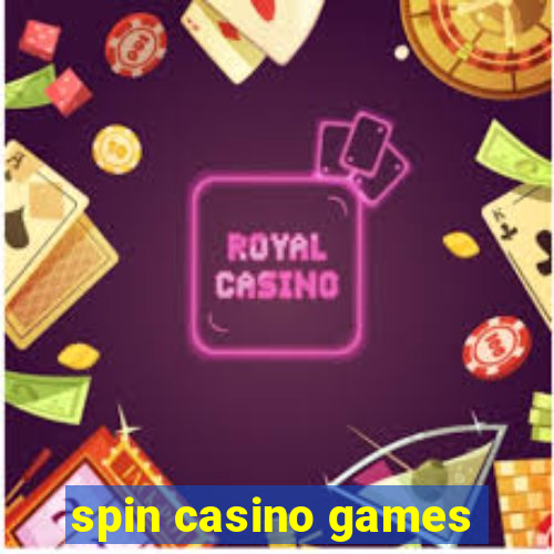 spin casino games