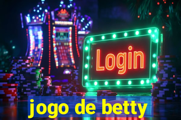 jogo de betty