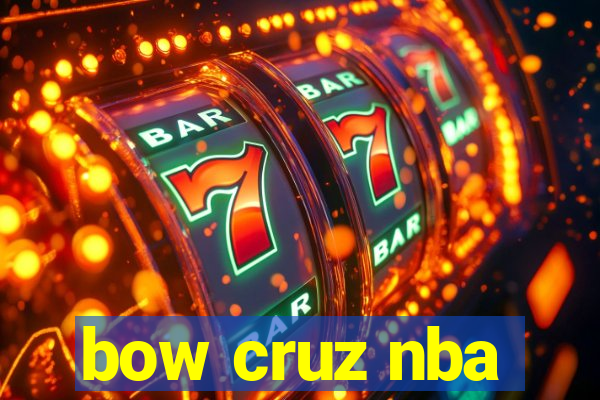 bow cruz nba