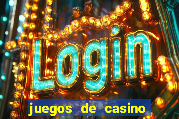 juegos de casino on line