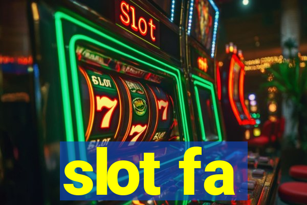 slot fa