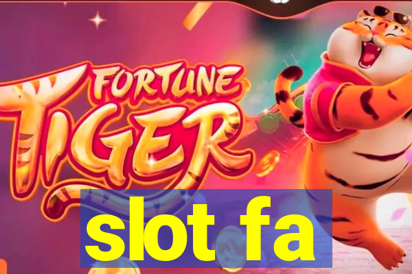 slot fa