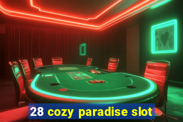 28 cozy paradise slot