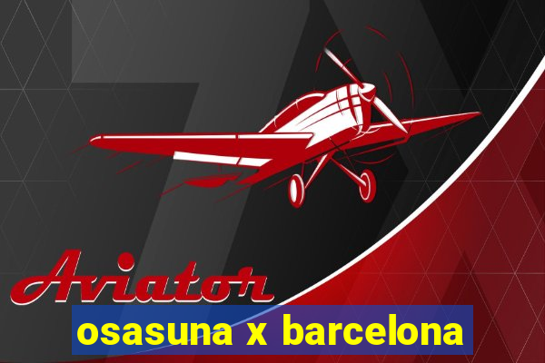 osasuna x barcelona