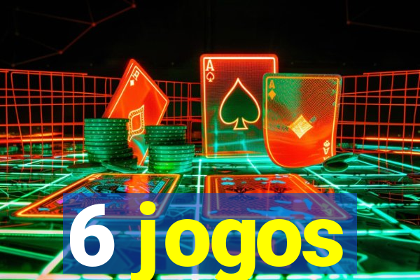 6 jogos