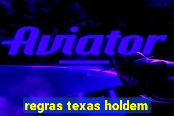 regras texas holdem