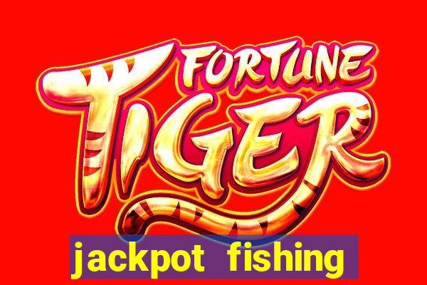 jackpot fishing como jogar