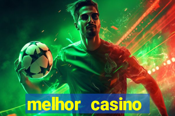 melhor casino online do mundo