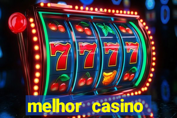 melhor casino online do mundo