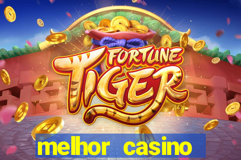 melhor casino online do mundo