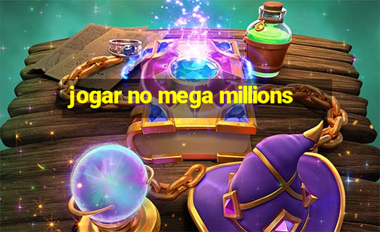 jogar no mega millions