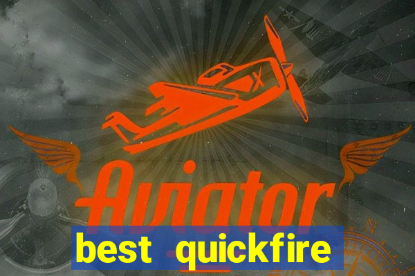 best quickfire online slot sites