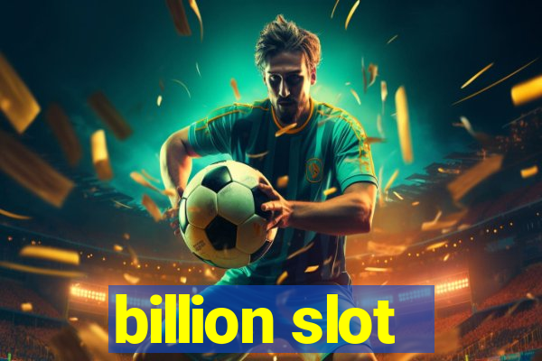 billion slot