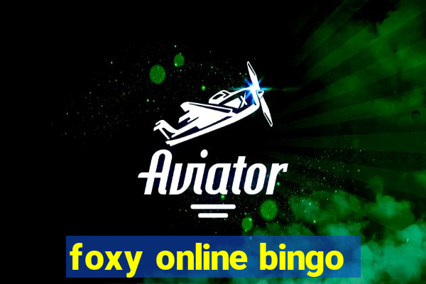 foxy online bingo