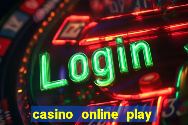 casino online play for real money