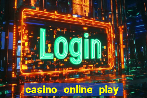 casino online play for real money