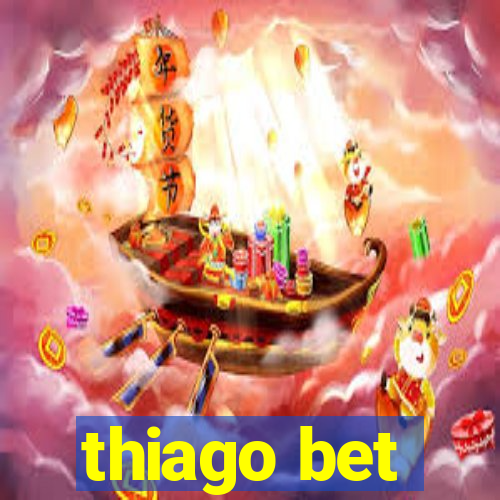 thiago bet