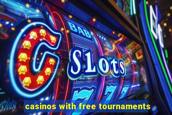 casinos with free tournaments