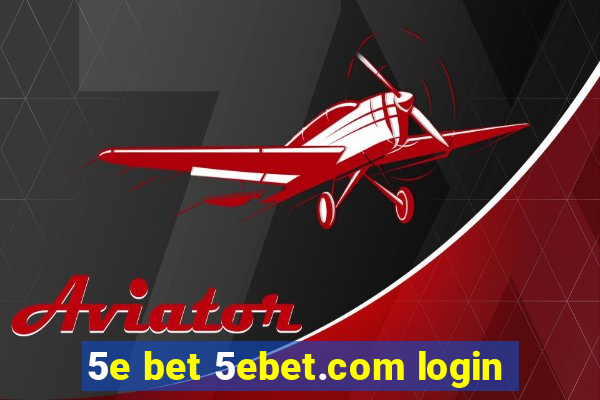 5e bet 5ebet.com login