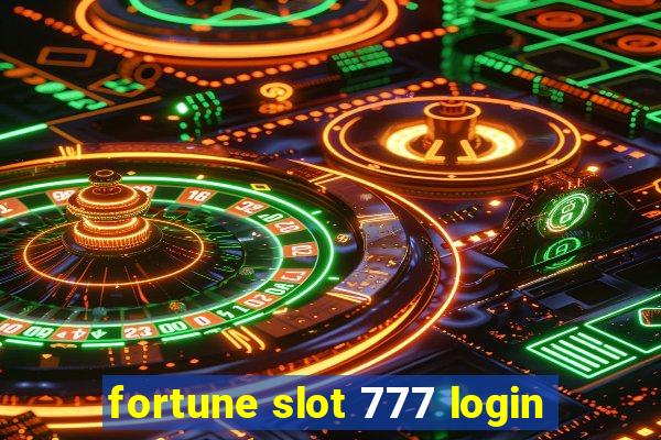 fortune slot 777 login