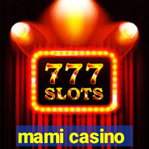 mami casino