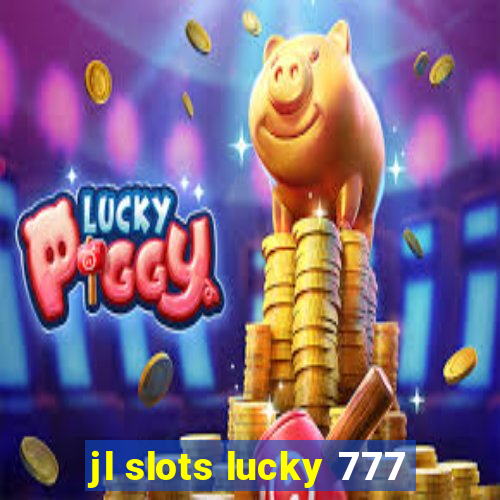 jl slots lucky 777