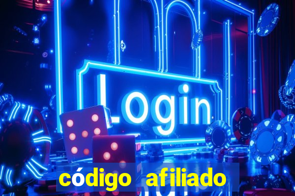 código afiliado estrela bet