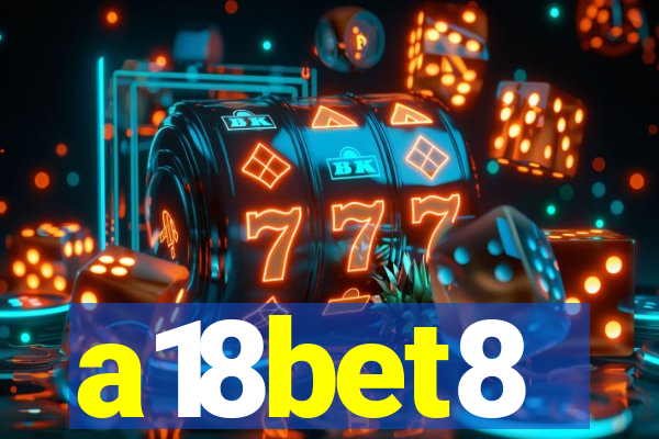 a18bet8