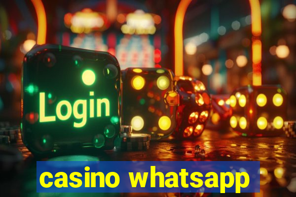 casino whatsapp