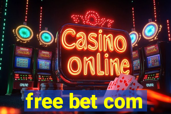 free bet com