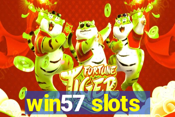 win57 slots