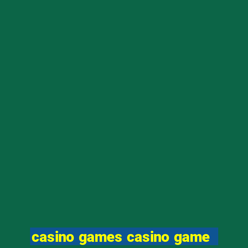 casino games casino game