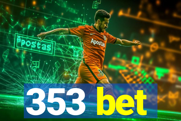 353 bet