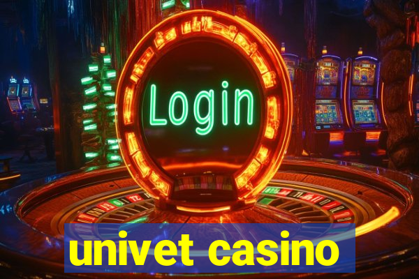 univet casino