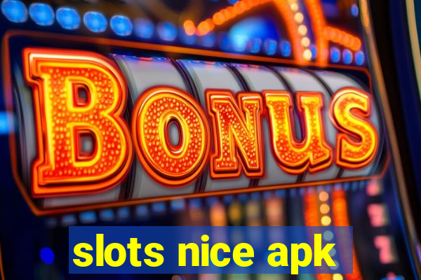 slots nice apk